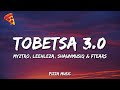 Myztro, Leehleza - Tobetsa 3.0 (Lyrics) feat. Shaunmusiq & Ftears
