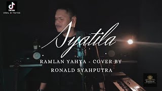 SYATILA - RAMLAN YAHYA (COVER BY - RONALD SYAHPUTRA)