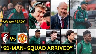 Martinez,Mainoo,Kambwala,MAN UNITED 21-MAN Squad arrived at BOURNEMOUTH|FIND OUT SQUAD👀.Man Utd news