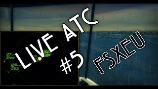 LiveATC #5 | FSXEurope ATC Night Exclusive [FSX]