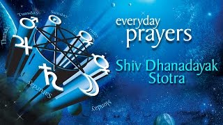 Shiv Dhanadayak Stotra | Everyday Prayers | Devotional