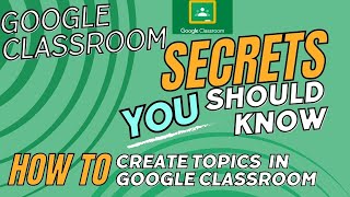 How to create Topics in Google Classroom