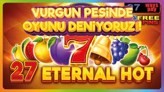 #EGT SLOT OYUNLARI 27 ETERNAL HOT VURGUN PEŞİNDE OYUNU DENİYORUZ! #slotoyunları #casino #slot