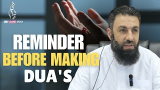 Reminder Before Making Dua's | Belal Assaad