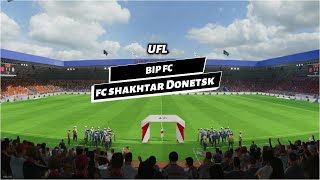 UFL GAMEPLAY FULL II BIP FC (MY Club ) vs FC Shakhtar Donetsk  II X BOX Series S II