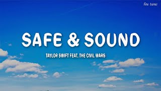 Safe \u0026 Sound - Taylor Swift feat. The Civil Wars (Lyrics)