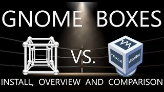 Gnome Boxes - Install, Overview And Comparison