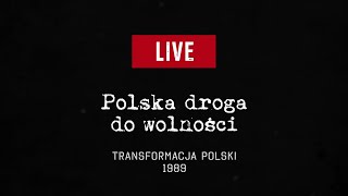 Polska droga do wolności - transformacja Polski 1989