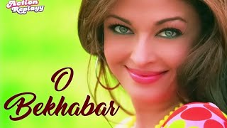 O Bekhabar Full Video Song 1080P HD | Akshay Kumar \u0026 Aishwarya Rai.