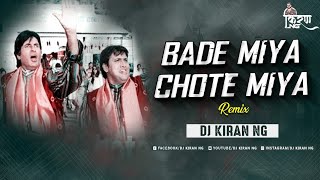 Bade Miyan Chote Miyan (Remix) - Dj Kiran NG