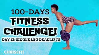 Day 13: Single Leg Deadlifts | 100 Day Fitness Challenge | Chriss Choreo