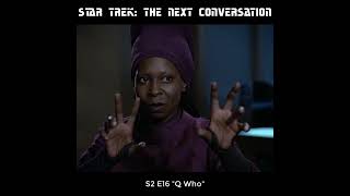 TNG s2e16 Q Who - Guinan and Q - \