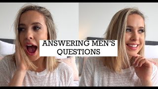 ANSWERING MEN'S QUESTIONS - Relationships, Sex, Dating & Advice