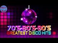 The Greatest Disco Songs || Best Disco Songs Of All Time || Super Disco Hits
