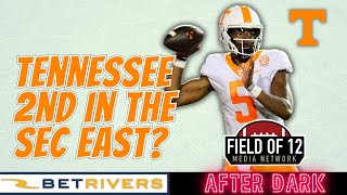 'If not now, WHEN?' Are the Vols 2nd best in the SEC East? | FIeld of 12 AFTER DARK