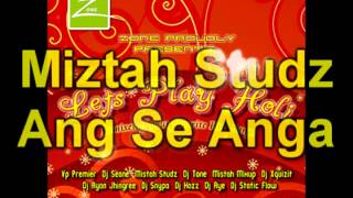 Miztah Studz - Ang Se Anga - Let's Play Holi