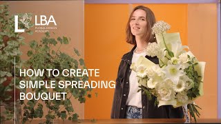 SIMPLE SPREADING BOUQUET | LBA TUTORIAL