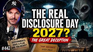 Ep 442 | The Real Disclosure Day? 2027 & The Great Deception
