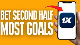 How To Bet Second Half Most Goals On 1xbet ( 2024 )