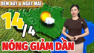 Dự báo thời tiết hôm nay và ngày mai 14/4 | Dự báo thời tiết đêm nay mới nhất