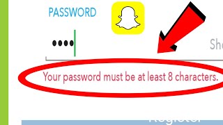 Snapchat Your Password Must be at least 8 Characters Long | Problem Solved