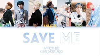 BTS (방탄소년단) – Save Me Lyrics [Color Coded Han/Rom/Eng]