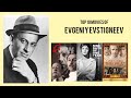 Evgeniy Evstigneev Top 10 Movies of Evgeniy Evstigneev| Best 10 Movies of Evgeniy Evstigneev