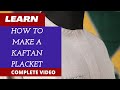 HOW TO MAKE AN AFRICAN MADE KAFTAN FRONT PLACKET