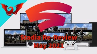 Google Stadia Re-Review May 2021