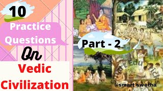 10 Practice Questions on Vedic Civilization part-2