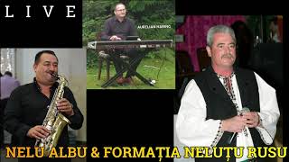 NELU ALBU \u0026 NELUȚU RUSU LIVE DOINĂ \u0026 COLAJ PURTATE_N-AM CREZUT CĂ POT ÎN LUMEA ASTA \u0026 ASCULTĂRI