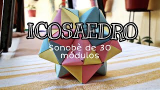 Icosaedro (Sonobé de 30 módulos) - Miriam Rivera Rangel