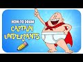 how to draw Captain Underpants step by step easy