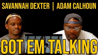 DJ Mann ReActs | Savannah Dexter | Adam Calhoun | Got Em Talking