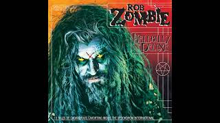 Rob Zombie - The Ballad Of Resurrection Joe And Rosa Whore