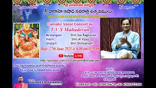 carnatic vocal concert by . T V S MAHADEVAN @Varahisannidhi Hyderabad