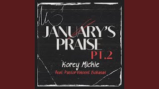 January Praise, Pt. 2 (feat. Vincent Bohanan)