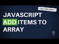 DevTips Daily: How to add items to an array in JavaScript