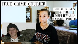 True Crime Courier: Isreal Keyes & The Unbelievable Ransom Photo