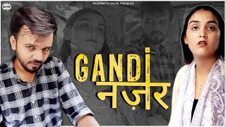 Gandi Nazar || गन्दी नज़र || @nazarbattusocial3220