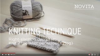 Novita New to Knitting Workshop: K2tog (knit 2 together) decrease, right-slanting