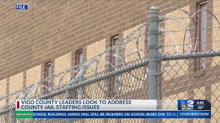 Vigo County leaders look to address jail staffing issues.