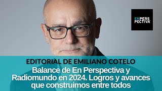 Balance de En Perspectiva y Radiomundo en 2024. Logros y avances que construimos entre todos