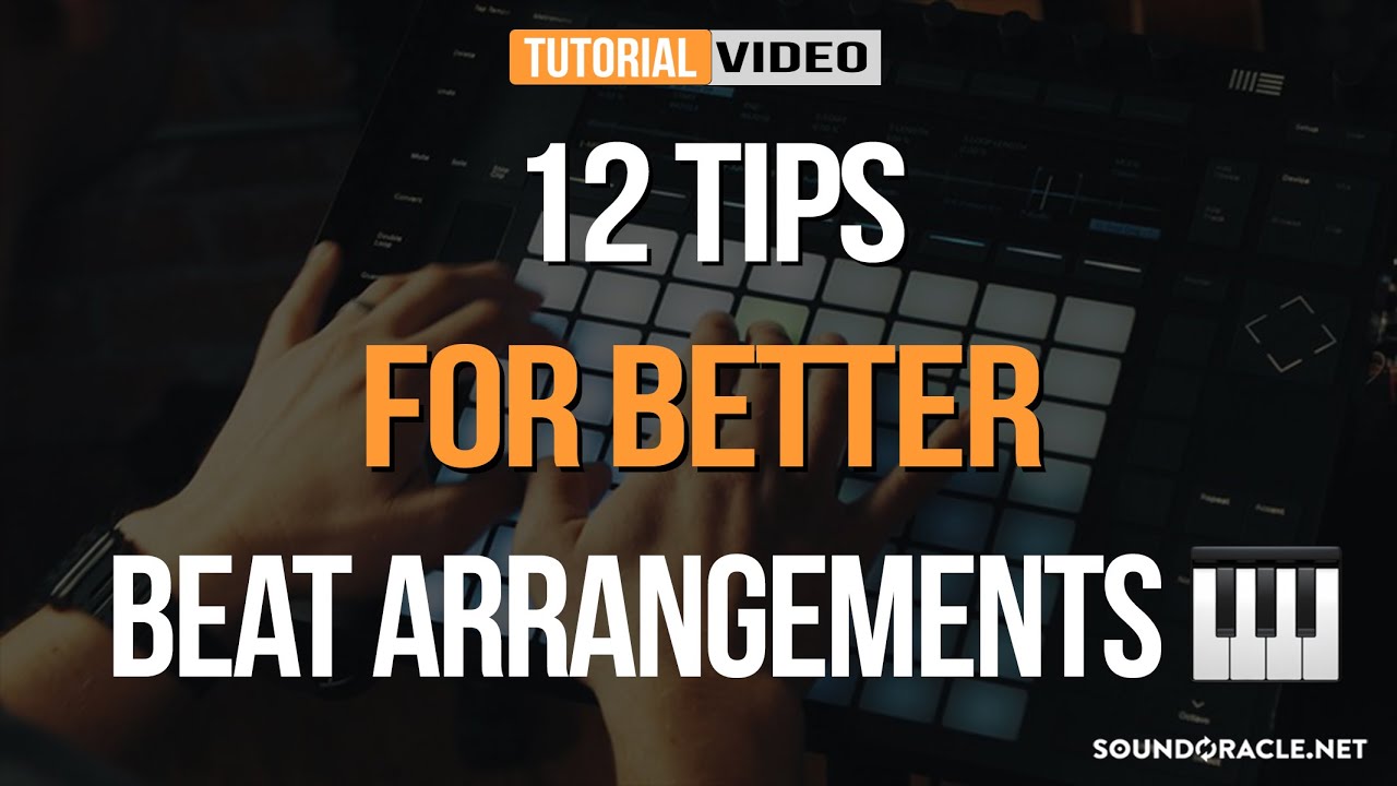 12 Tips For Better Beat Arrangements | SoundOracle.net - YouTube