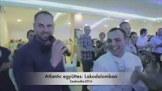 Atlantic együttes: Lakodalomban - ÉLŐ