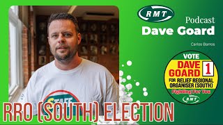 RMT RRO (South) Election - Outsourced Workers - Dave Goard, Chris Holliwell \u0026 Carlos Barros Podcast