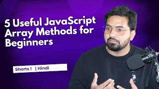 5 Useful JavaScript Array Methods for Beginners