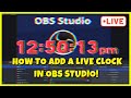 How To Add Digital Clock To OBS Studio! (2024 Tutorial) No Download!