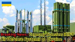 Ukraine Gets German-made IRIS-T Air Defense System