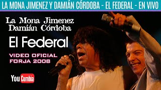 La Mona Jimenez y Damián Córdoba - El Federal | Homenaje a La Mona 2008 | Video Oficial | YouCumbia